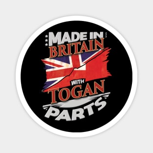 Made In Britain With Togan Parts - Gift for Togan From Tonga Magnet